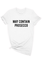 May Contain Prosecco t-shirt